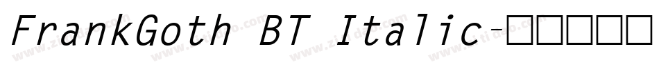 FrankGoth BT Italic字体转换